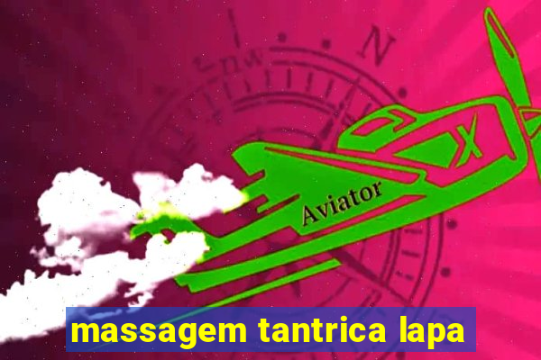 massagem tantrica lapa